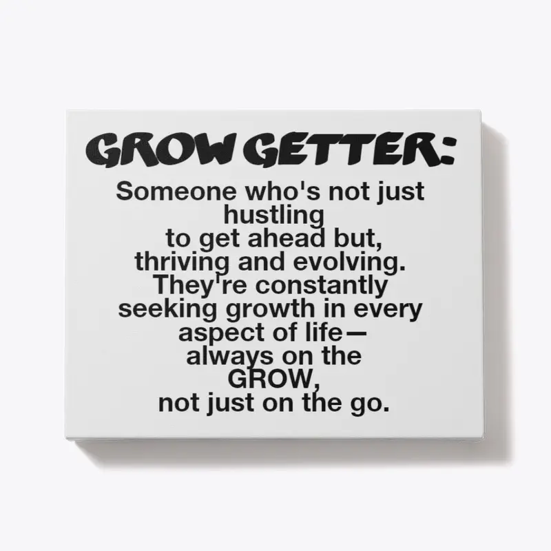 The Grow Getter (White)